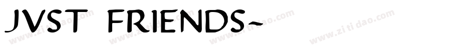 just friends字体转换